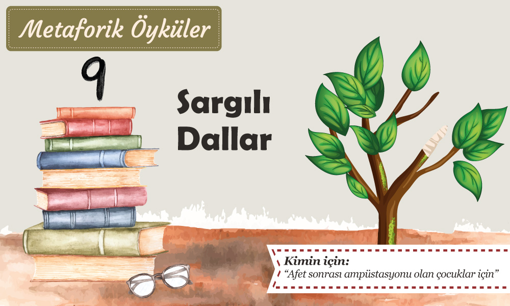 Elin Elimde Metaforik Öyküler - Sargılı Dallar